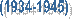 (1934-1945)